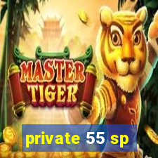 private 55 sp